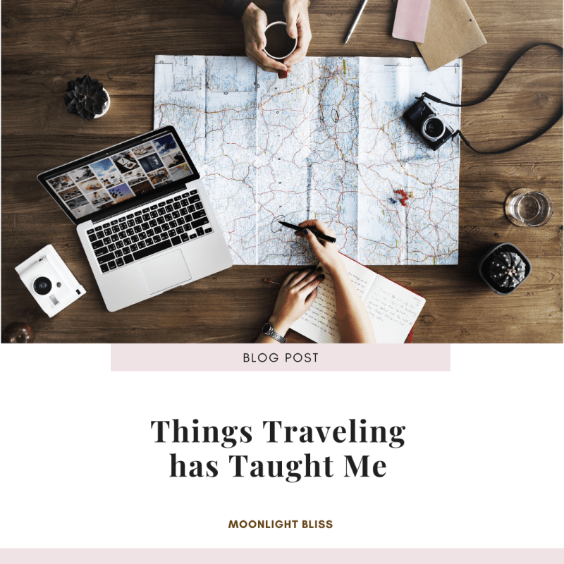 Things Traveling has Taught&nbsp;Me