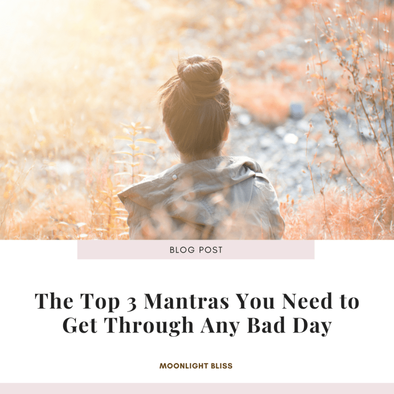 The Top 3 Mantras You Need to Get Through Any Bad&nbsp;Day